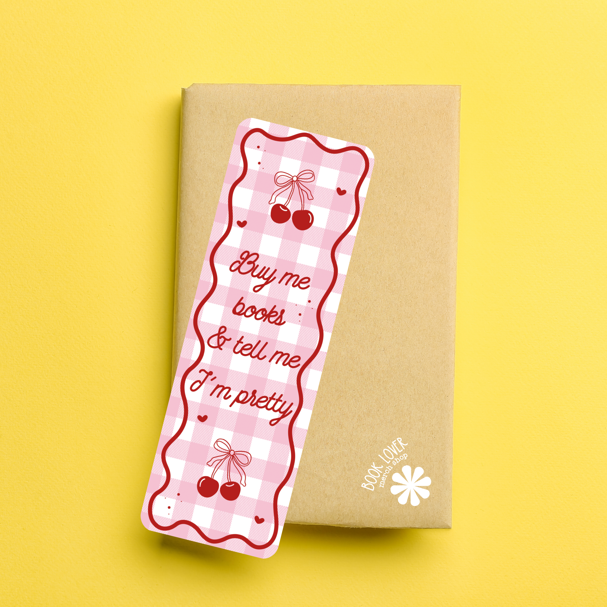 Buy Me Books And Tell Me Im Pretty Bookmark