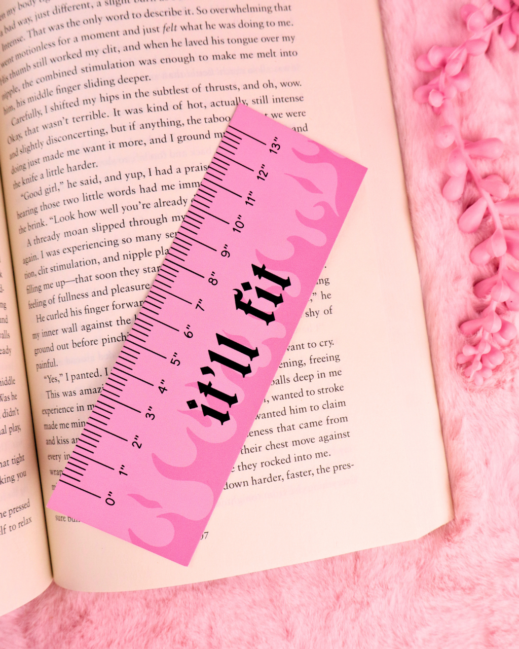 Pink Ruler It'll Fit Bookmark for Spicy Romance Readers 