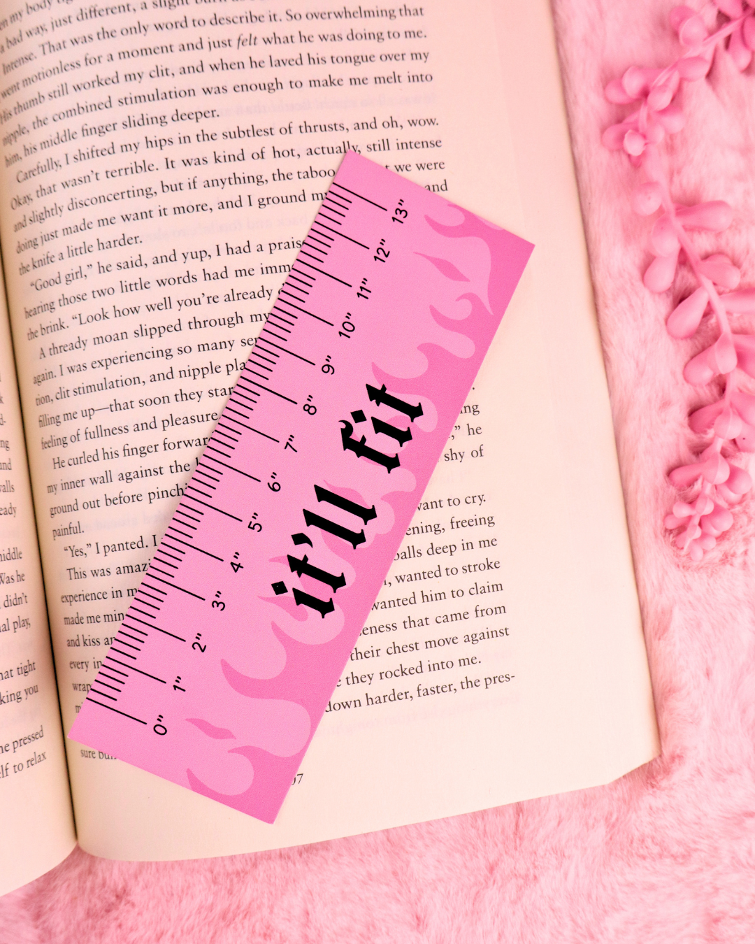 Pink Ruler It'll Fit Bookmark for Spicy Romance Readers 