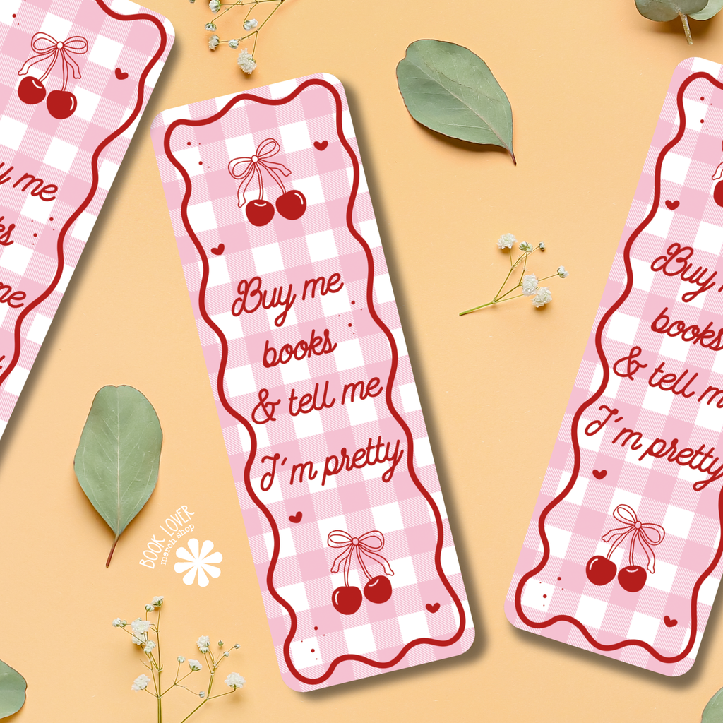 Buy Me Books And Tell Me Im Pretty Bookmark