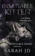 Insatiable Kitten: A Dark High School Reverse Harem Romance (The Insatiable Series) cover image