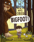 The Boy Who Cried Bigfoot! cover image