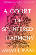 A Court of Splintered Harmony (Court of Thorns and Roses #6)