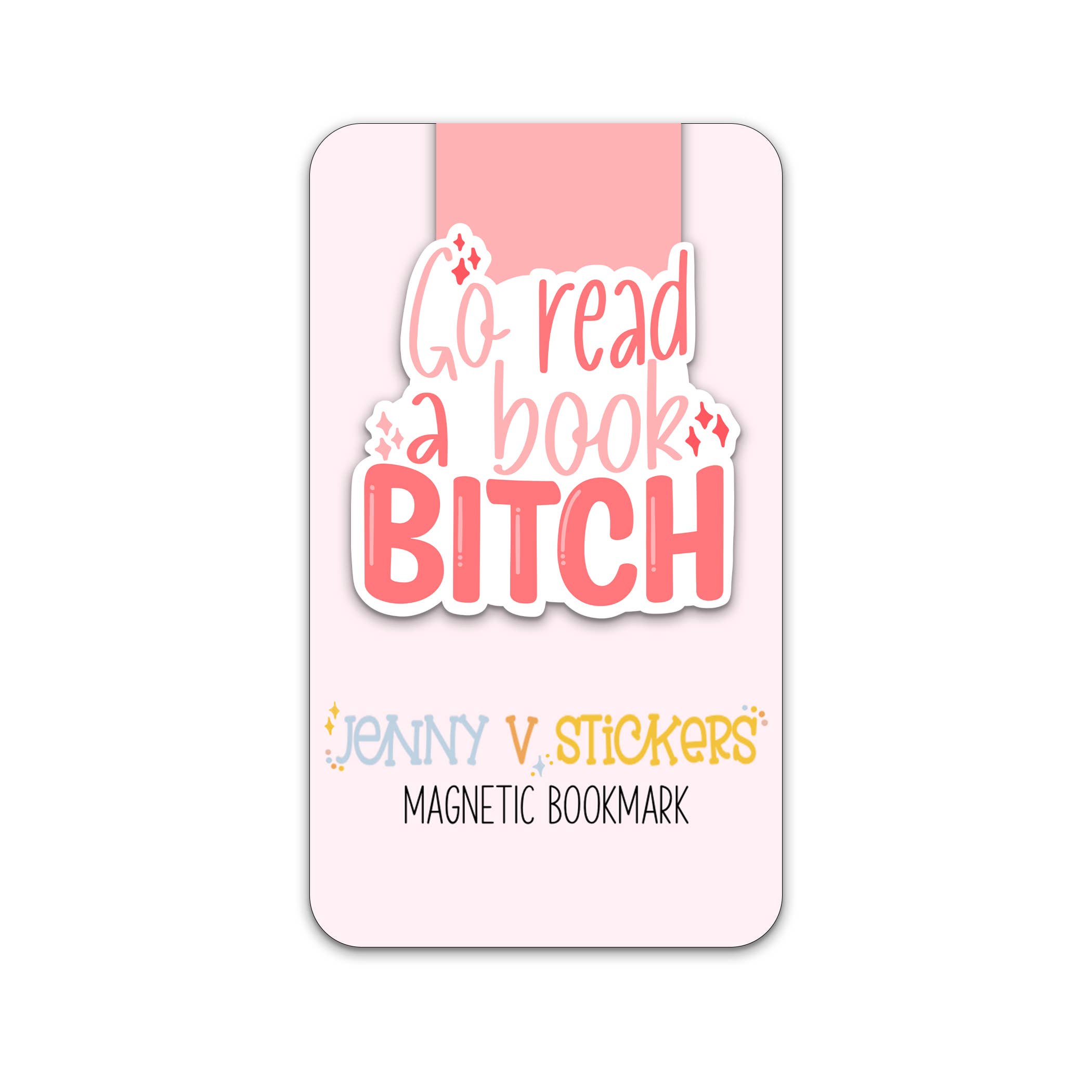 Go Read A Book B Magnetic Bookmark | Funny Bookmark | Pink